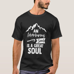 Camiseta Un Alma Aventurera Es Un Gran Alma