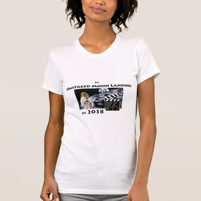 Camiseta Un alunizaje Unstaged en 2038 (Anverso)