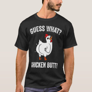 Camiseta Un animal curioso adivina lo que el culo de pollo 