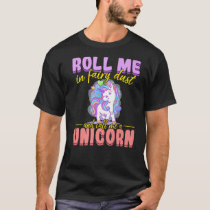 Camiseta Un arco iris unicornio me lleva en polvo de hadas