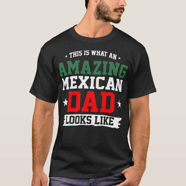 Camiseta Un asombroso papá mexicano parece el Día del Padre (Anverso)