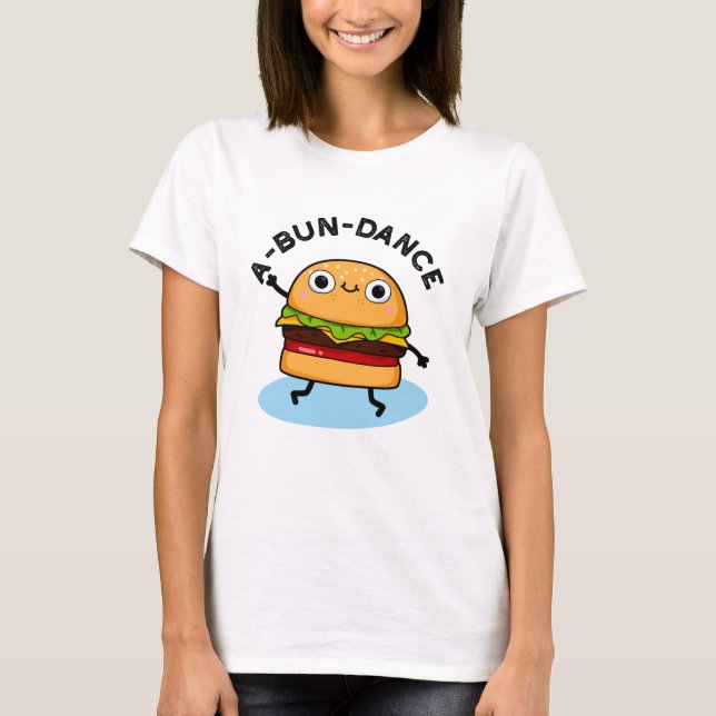 Camiseta Un baile divertido baile a-bun Burger Pun (Anverso)
