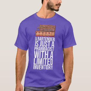 Camiseta UN BARTENDER ES SÓLO UN FARMACÉUTICO CON UN regalo