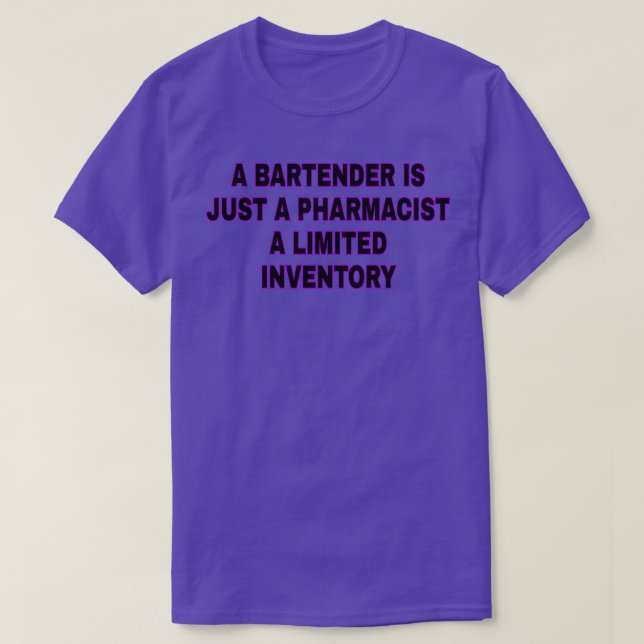CAMISETA UN BARTENDER ES SÓLO UN FARMACÉUTICO UN INVENTO LI (Diseño del anverso)