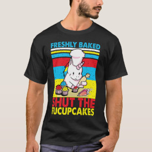 Camiseta Un Bastante Recién Horneado Cerró Los Fucupcakes P