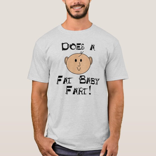Camiseta ¿Un bebé gordo Fart? (Anverso)