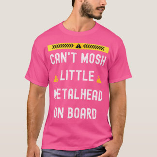 Camiseta Un Bebé Metalizado Pesado No Puede Molestar A Un P