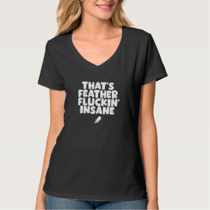 Camiseta Un bollo de plumas de pájaro que está loco de humo