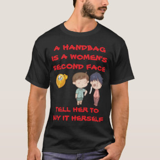 CAMISETA UN BOLSO ES LA SEGUNDA CARA DE UNA MUJER DIGALE QU