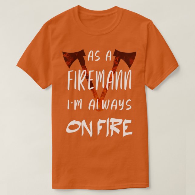 Camiseta Un bombero siempre está de servicio 2 (Diseño del anverso)