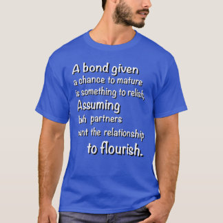 Camiseta Un bono con oportunidad de madurar
