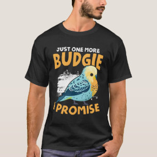 Camiseta Un Bud Bud Propietario De Aves De Budgie Budgeriga