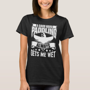 Camiseta Un buen chapuzón me hace retozar a la paddlin.