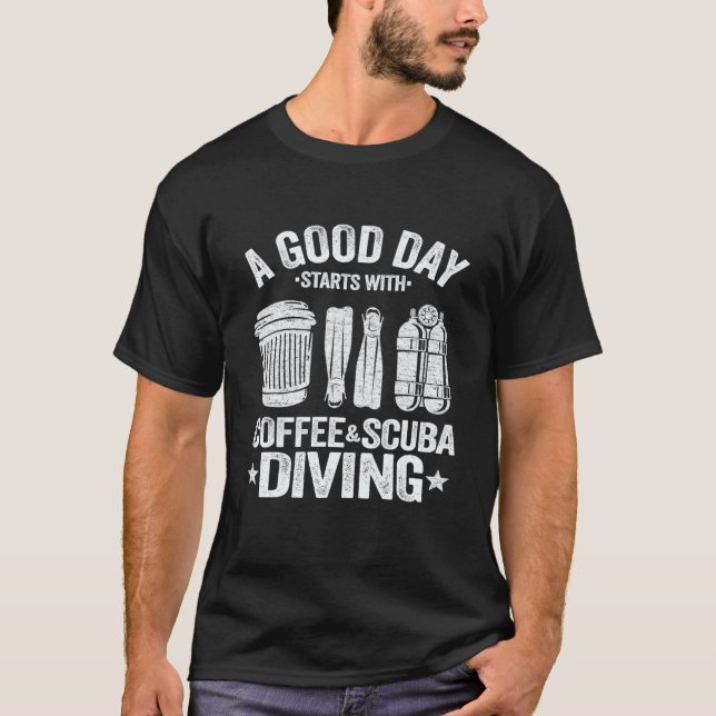 Camiseta Un Buen Día Comienza Con Buceo De Buceo De Café (Anverso)