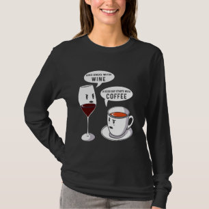 Camiseta Un Buen Día Comienza Con Café Y Termina Con El Vin
