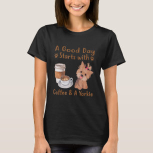Camiseta un buen día empieza con café y yorkie