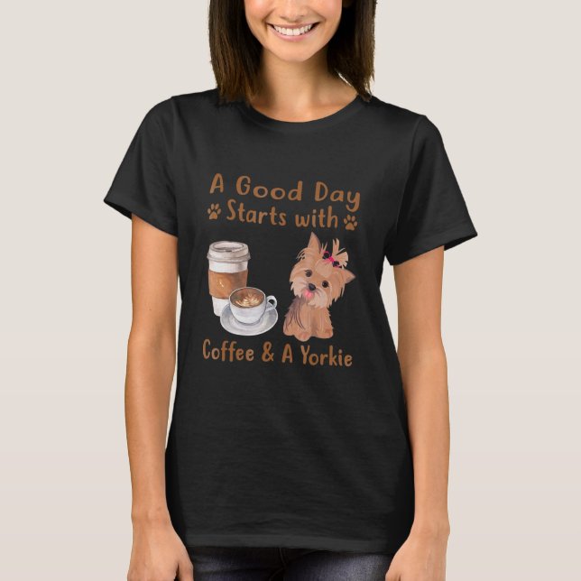 Camiseta un buen día empieza con café y yorkie (Anverso)