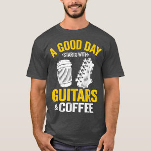 Camiseta Un buen día empieza con los Guitaristas y los Guit