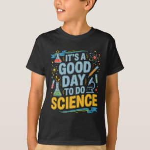 Camiseta Un Buen Día Para Hacer Ciencia Amante De Maestros
