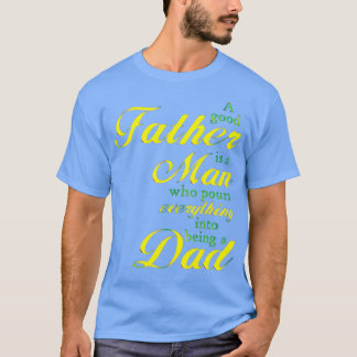 CAMISETA UN BUEN PADRE ES UN HOMBRE