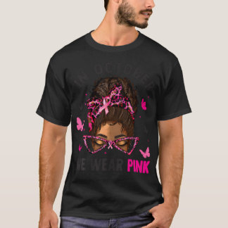 Camiseta Un Bun Desordenado En Octubre Usamos Bun Negro Ros
