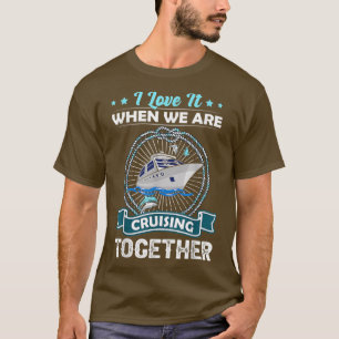 Camiseta Un Buque De Cruceros Gracioso Me Encanta Cuando Es