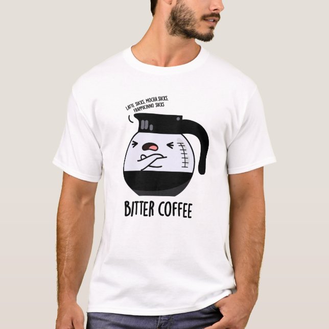 Camiseta Un café amargo y divertido bollo de comida (Anverso)