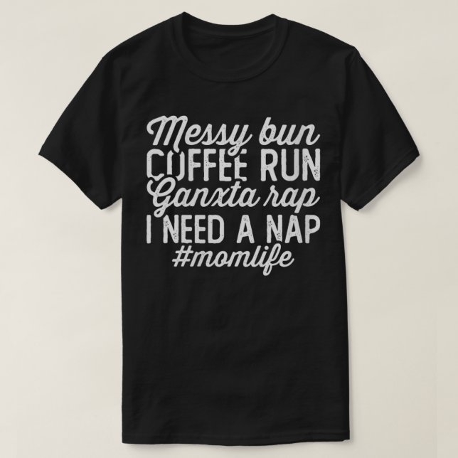 Camiseta Un café divertido y desordenado para las mujeres c (Diseño del anverso)
