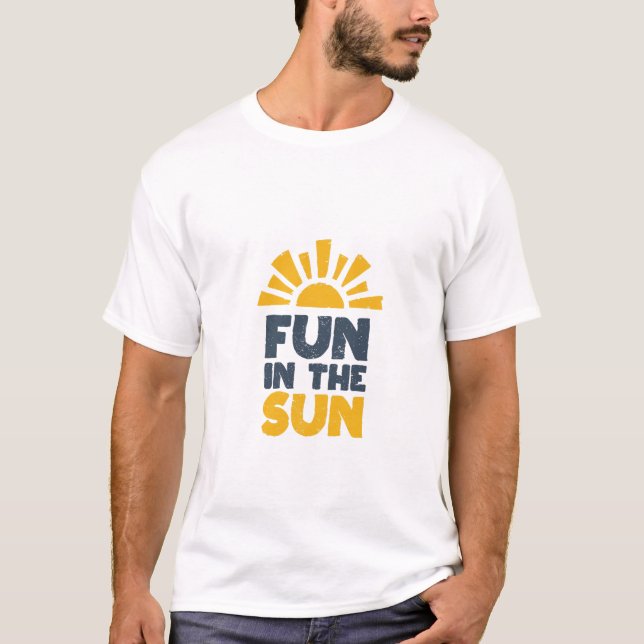 Camiseta Un cartel que dice diversión al sol (Anverso)