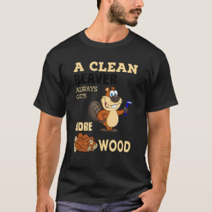 Camiseta Un castor limpio siempre consigue más animales mad
