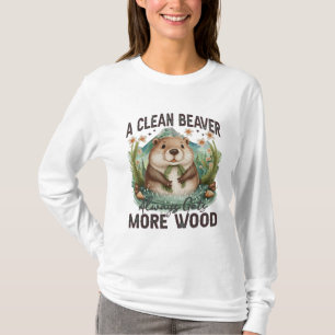 Camiseta Un castor limpio siempre consigue más madera
