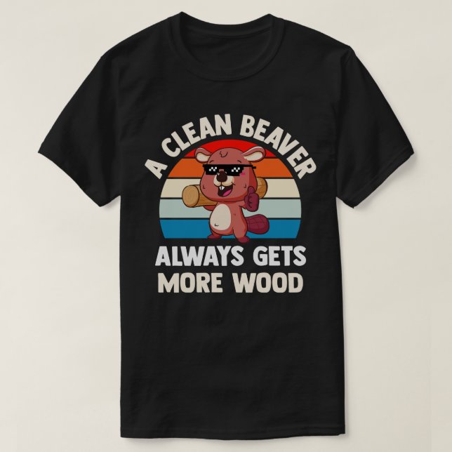 Camiseta Un castor limpio siempre consigue más madera (Diseño del anverso)