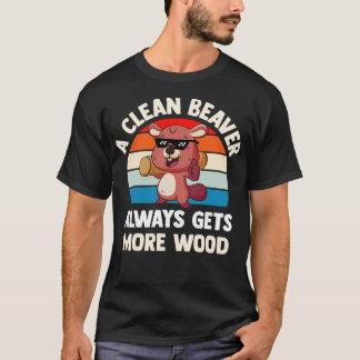 Camiseta Un castor limpio siempre consigue más madera