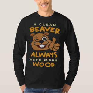Camiseta Un castor limpio siempre consigue más madera Cazad