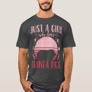 Camiseta Un cerdo guineano solo un Chica que ama a los cerd
