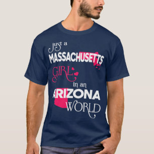 Camiseta Un Chica de Massachusetts en el mundo de Arizona