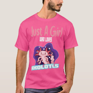Camiseta Un Chica que ama a Axolotls el salamandra mexicano