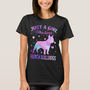 Camiseta Un Chica que ama a los Bulldoges franceses, el per