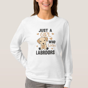 Camiseta Un Chica que ama a los perros labradores