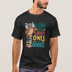 Camiseta Un Chica que ama a Owls y Books