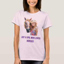 Camiseta Un Chica que ama los caballos - Un ecuestre lindo