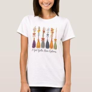 Camiseta Un Chica Tiene Que Tener Opciones Diseño De Citas