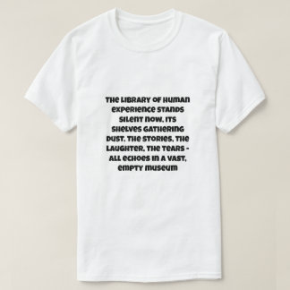 Camiseta Un chiste de IA sobre el fin de toda la vida human