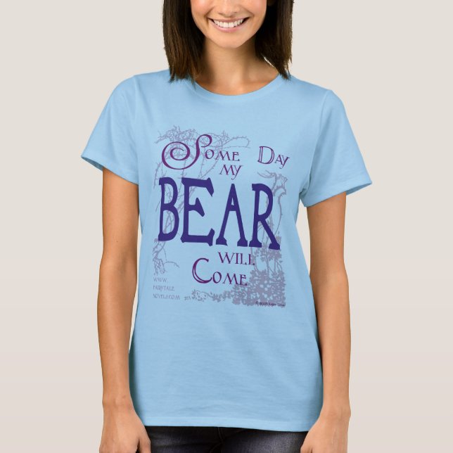 Camiseta Un cierto día mi oso vendrá… (Anverso)