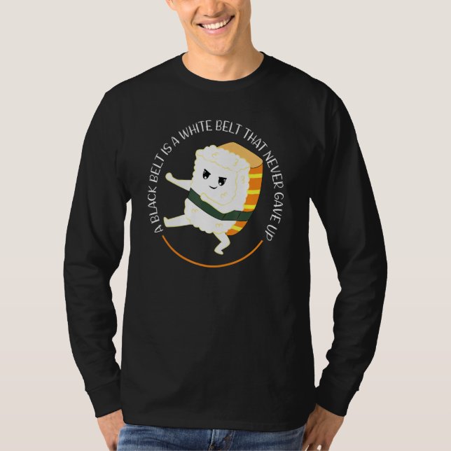 Camiseta Un Cinturón Negro Es Un Karate De Cinturón Blanco  (Anverso)