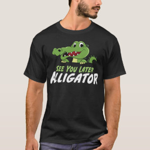 Camiseta Un Cocodrilo Gracioso Te Ve Luego Alligador