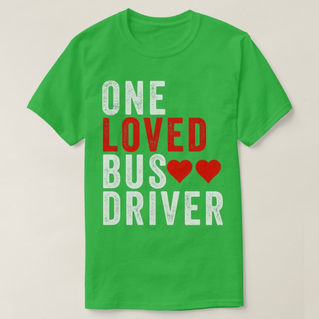 Camiseta Un Conductor De Autobús Amado Impresionante Conduc (Diseño del anverso)