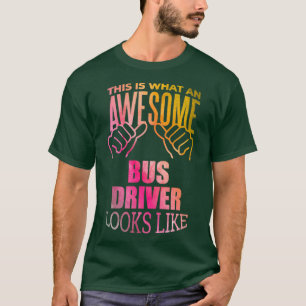 Camiseta Un conductor de autobús dice con curiosidad en acu