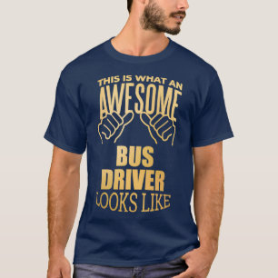 Camiseta Un conductor de autobús dice con gracia en oro