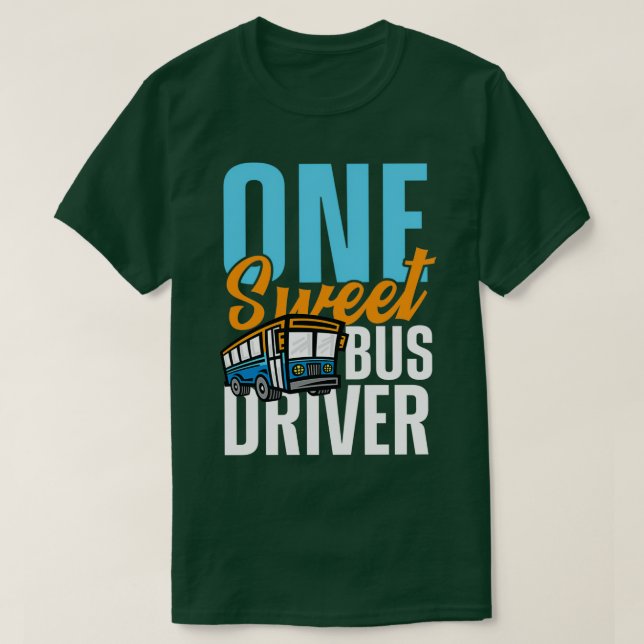 Camiseta Un conductor de autobús dulce para conductores de  (Diseño del anverso)